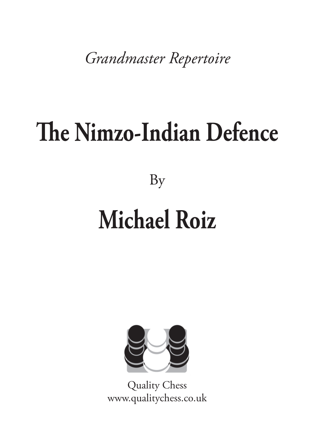 The Nimzo-Indian Defence Michael Roiz