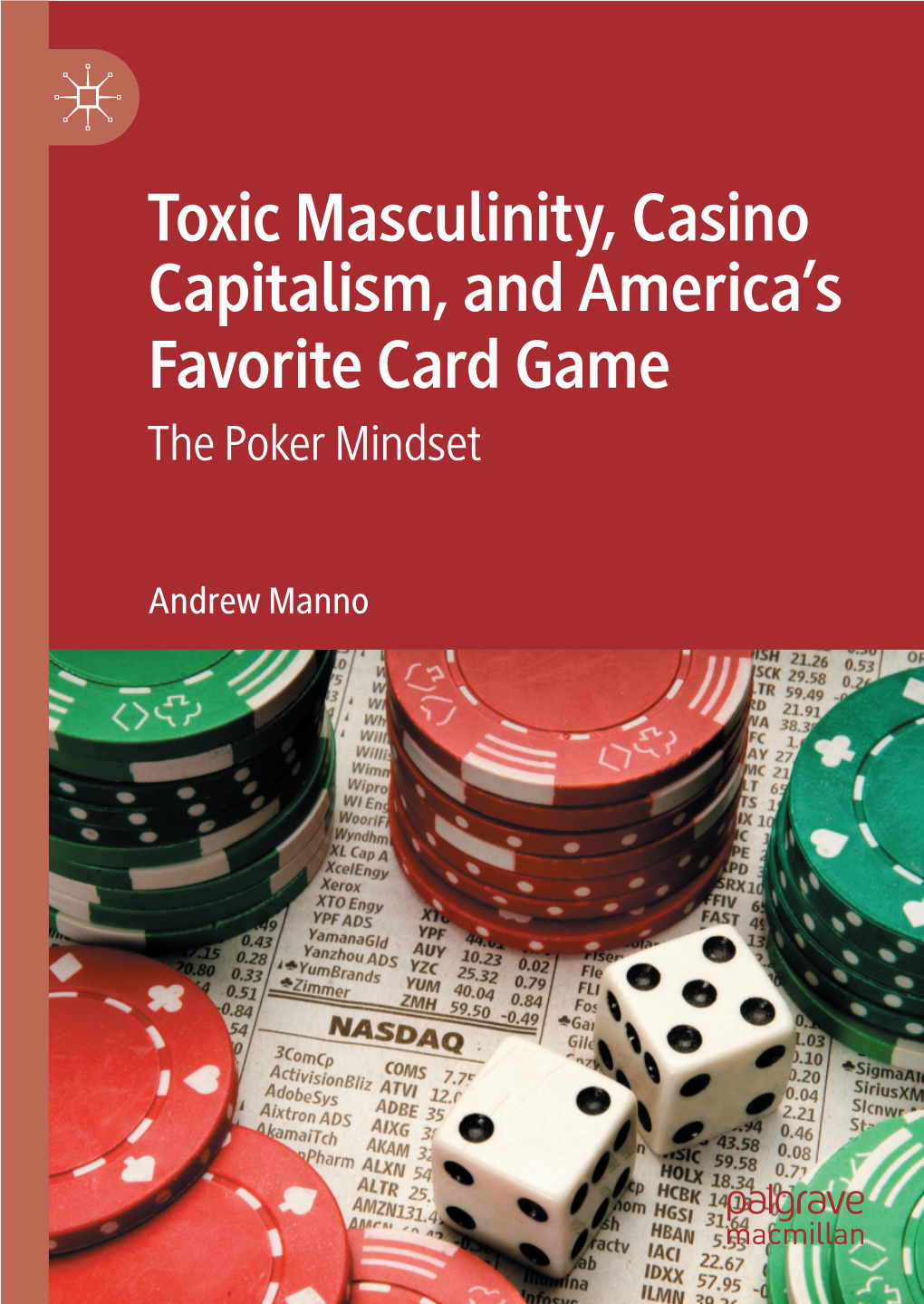 Toxic Masculinity, Casino Capitalism, and America's Favorite Card