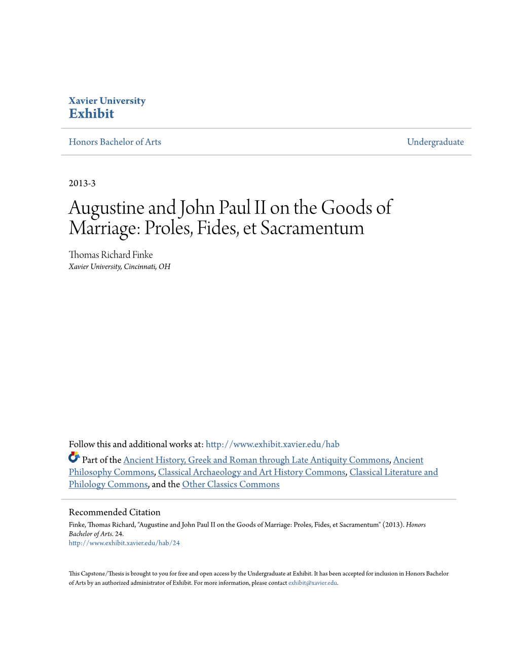 Augustine and John Paul II on the Goods of Marriage: Proles, Fides, Et Sacramentum Thomas Richard Finke Xavier University, Cincinnati, OH