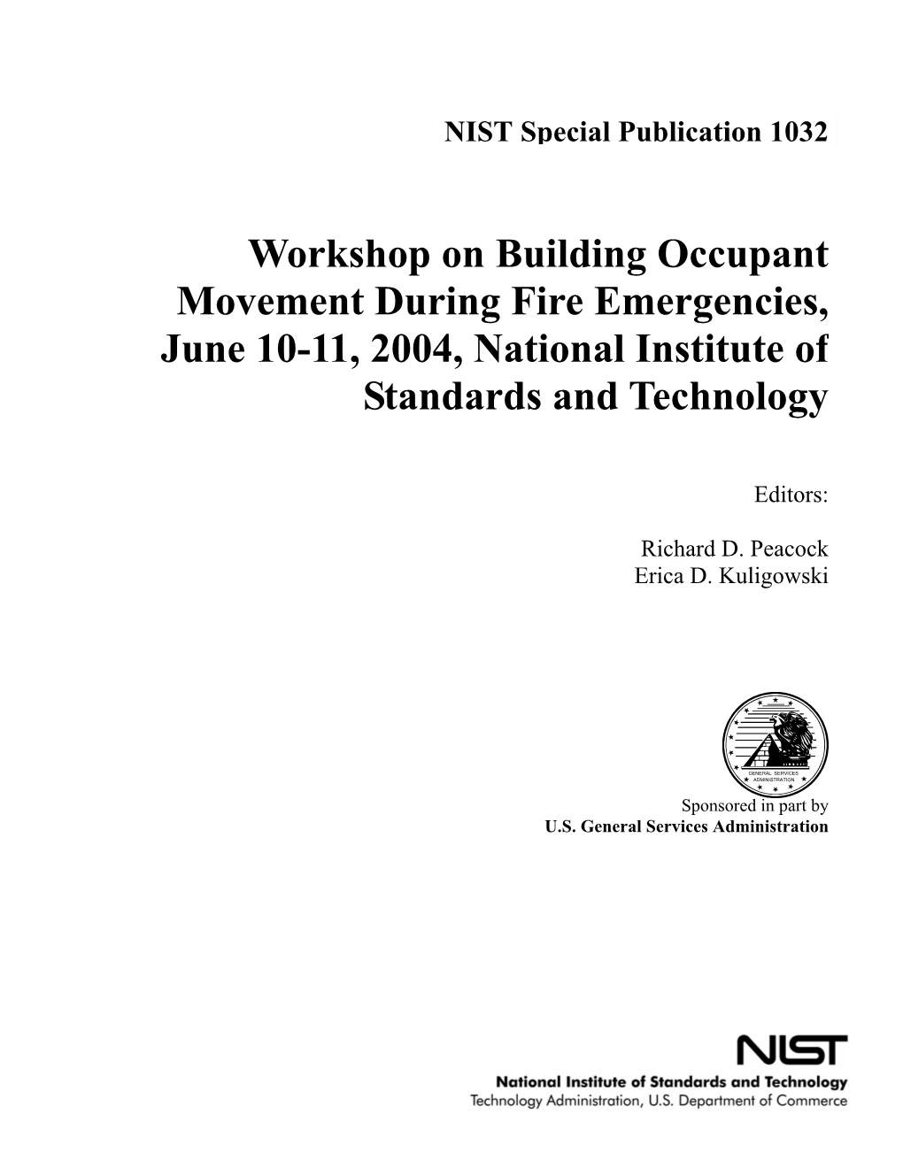 Workshop on Building Occupant Movement During Fire Emergencies, June 10-11, 2004, National Institute of Standards and Technology
