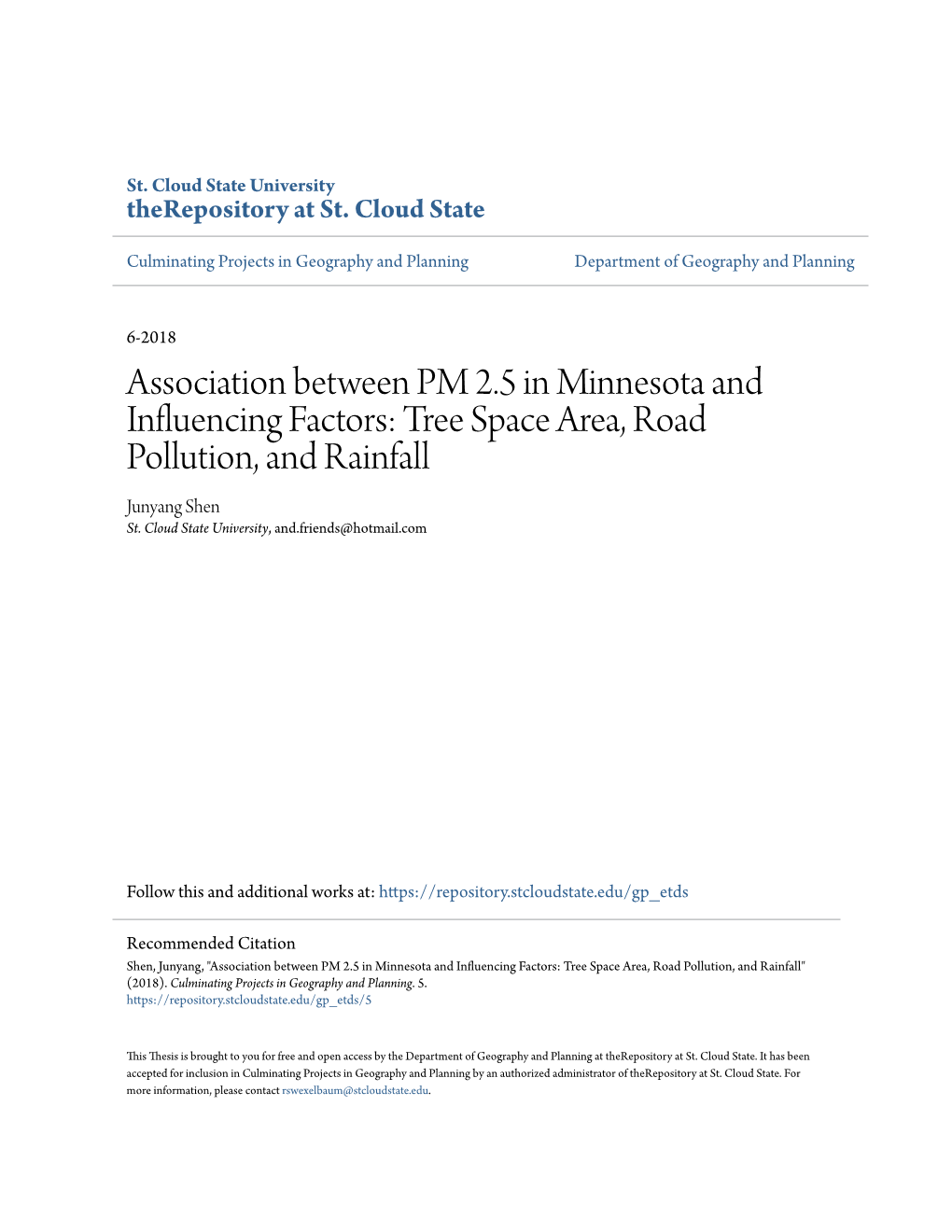 Association Between PM 2.5 in Minnesota and Influencing Factors: Tree Space Area, Road Pollution, and Rainfall Junyang Shen St