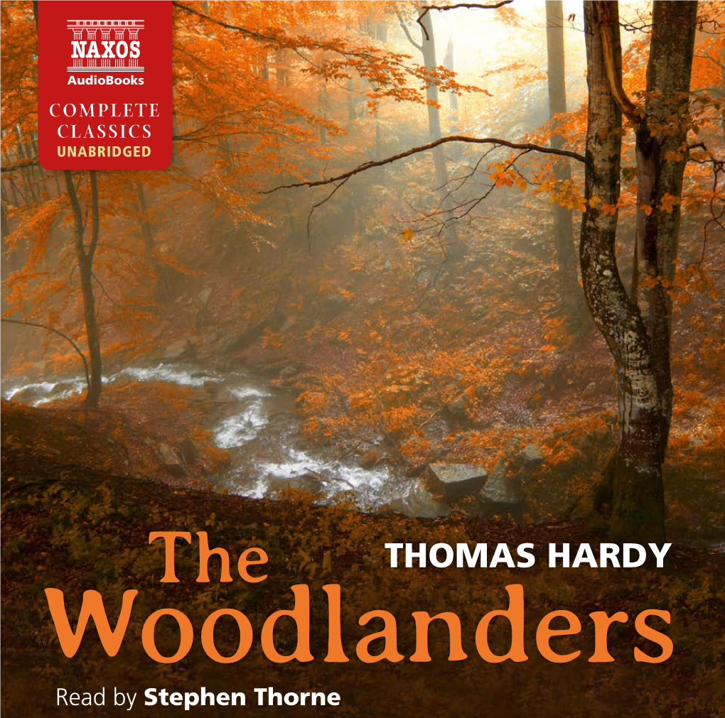 Woodlanders Read by Stephen Thorne 1 the Woodlanders 5:44 2 the Vehicle Had a Square Black Tilt