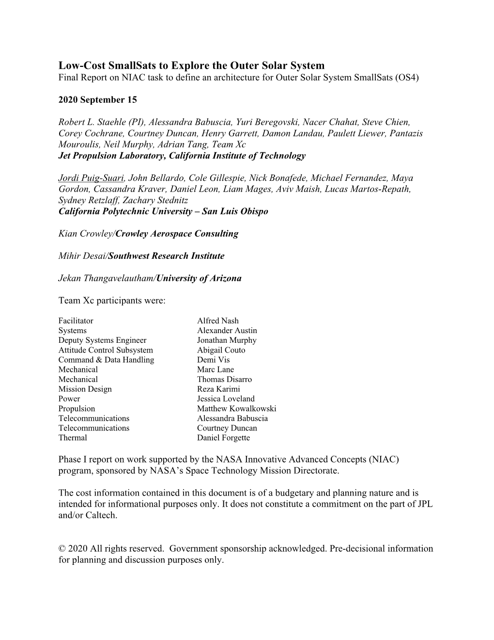 Low-Cost Smallsats to Explore the Outer Solar System Final Report on NIAC Task to Define an Architecture for Outer Solar System Smallsats (OS4)