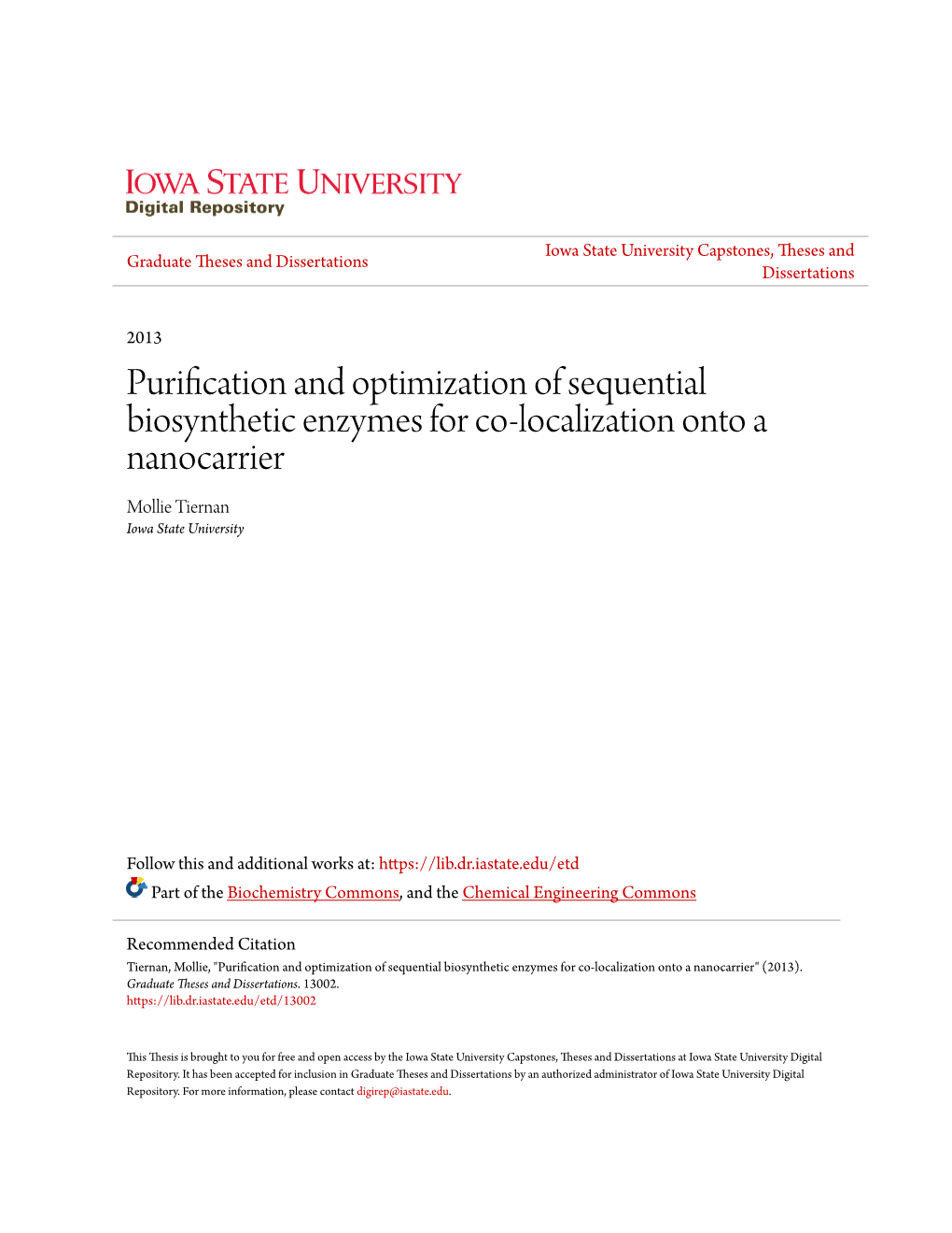 Purification and Optimization of Sequential Biosynthetic Enzymes for Co-Localization Onto a Nanocarrier Mollie Tiernan Iowa State University