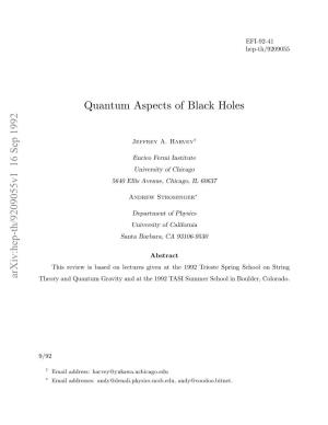 Arxiv:Hep-Th/9209055V1 16 Sep 1992 Quantum Aspects of Black Holes