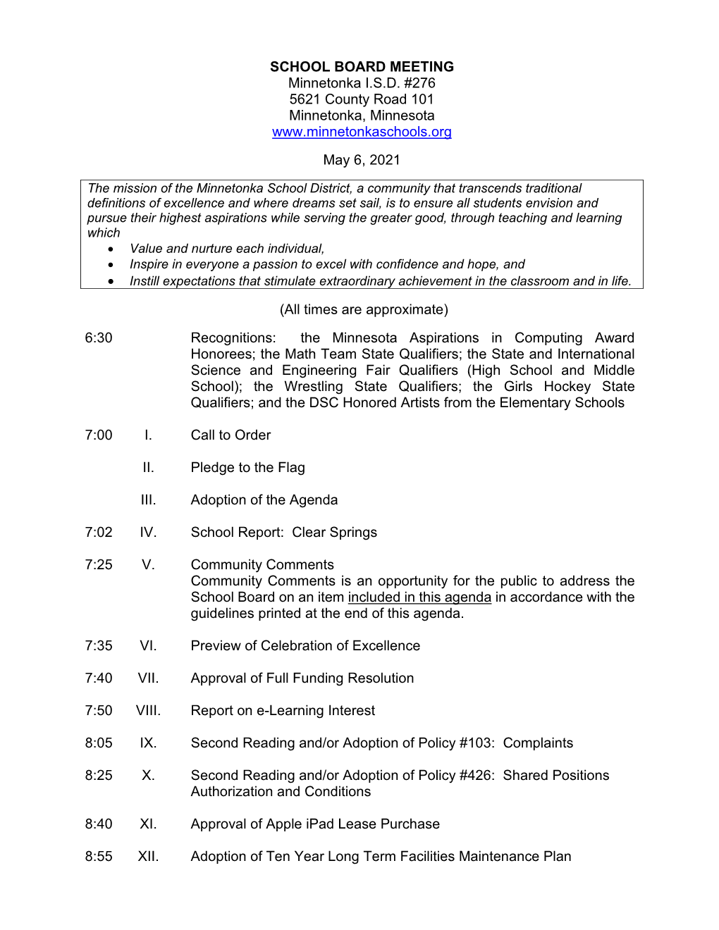 SCHOOL BOARD MEETING Minnetonka I.S.D. #276 5621 County Road 101 Minnetonka, Minnesota