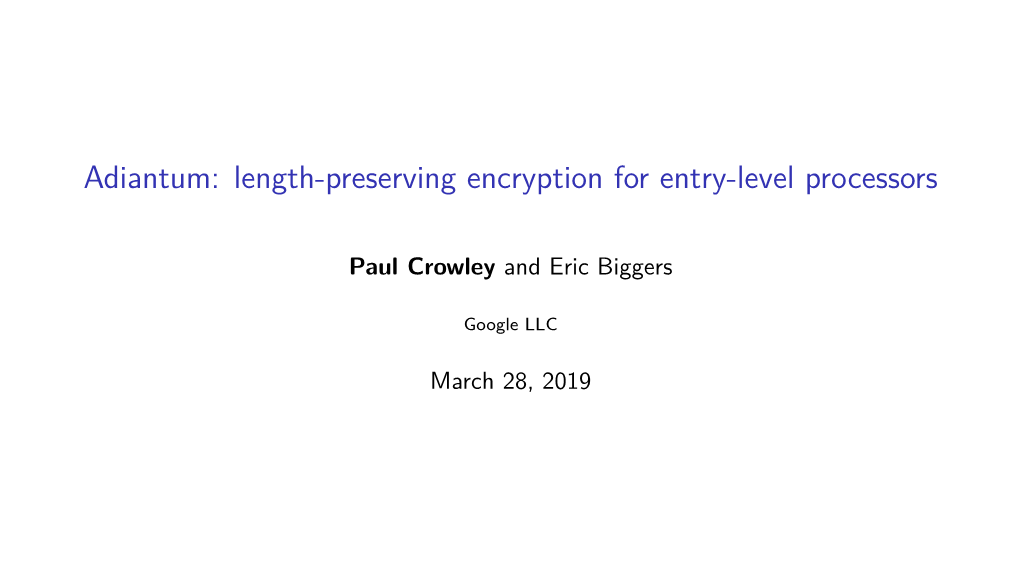 Adiantum: Length-Preserving Encryption for Entry-Level Processors