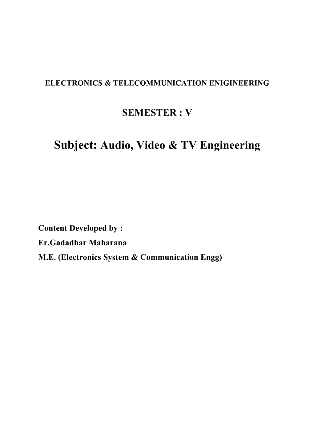 Subject: Audio, Video & TV Engineering