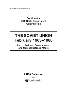 THE SOVIET UNION February 1963–1966 Part 1: Political, Governmental, and National Defense Affairs