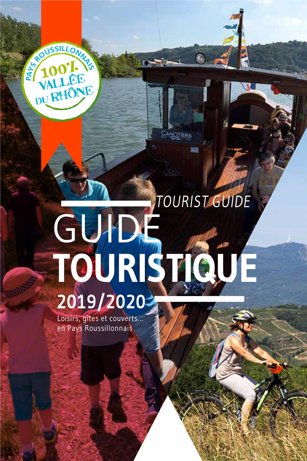 GUIDE TOURISTIQUE 2019/2020 Loisirs, Gîtes Et Couverts… En Pays Roussillonnais VENIR NOUS VOIR À L’OFFICE MEETING US