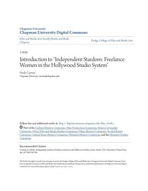 Independent Stardom: Freelance Women in the Hollywood Studio System" Emily Carman Chapman University, Carman@Chapman.Edu