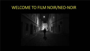 WELCOME to FILM NOIR/NEO-NOIR a Robbery Or Holdup; to Take Unlawfully, Especially in a Robbery Or Holdup; Steal