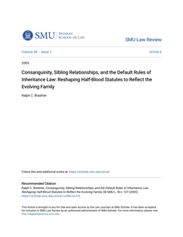Consanguinity, Sibling Relationships, and the Default Rules of Inheritance Law: Reshaping Half-Blood Statutes to Reflect the Evolving Family