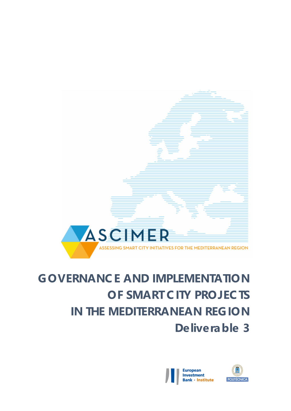 GOVERNANCE and IMPLEMENTATION of SMART CITY PROJECTS in the MEDITERRANEAN REGION Deliverable 3