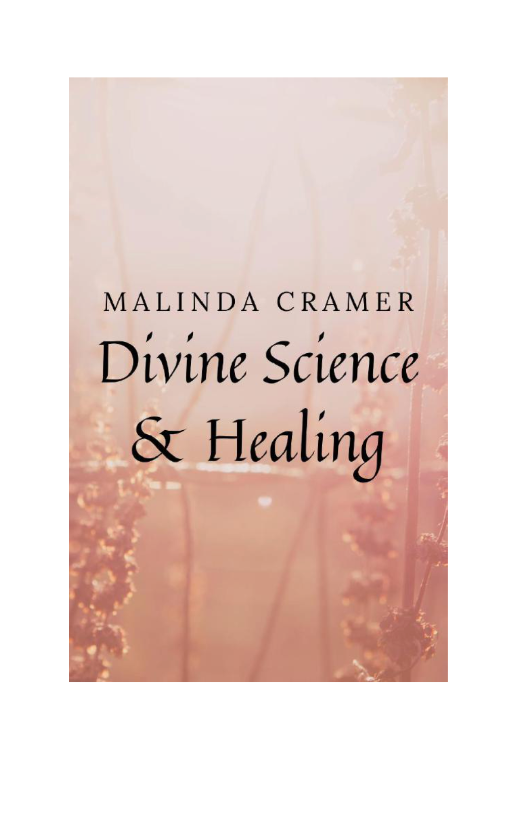 Divine-Science-And-Healing-Malinda-Cramer.Pdf