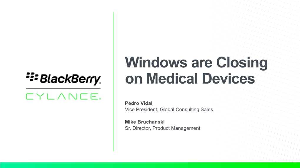 Windows Are Closing on Medical Devices