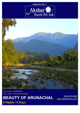 BEAUTY of ARUNACHAL 8 Nights / 9 Days PACKAGE OVERVIEW