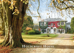 Holdcroft House BROAD BUSH • WILTSHIRE Holdcroft House BROAD BUSH • BLUNSDON • WILTSHIRE