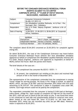 Before the Consumer Grievances Redressal Forum Madhya Gujarat Vij Co Limited Corporate Office, 5Th Floor Sp Vidyut Bhavan, Racecourse, Vadodara 390 007