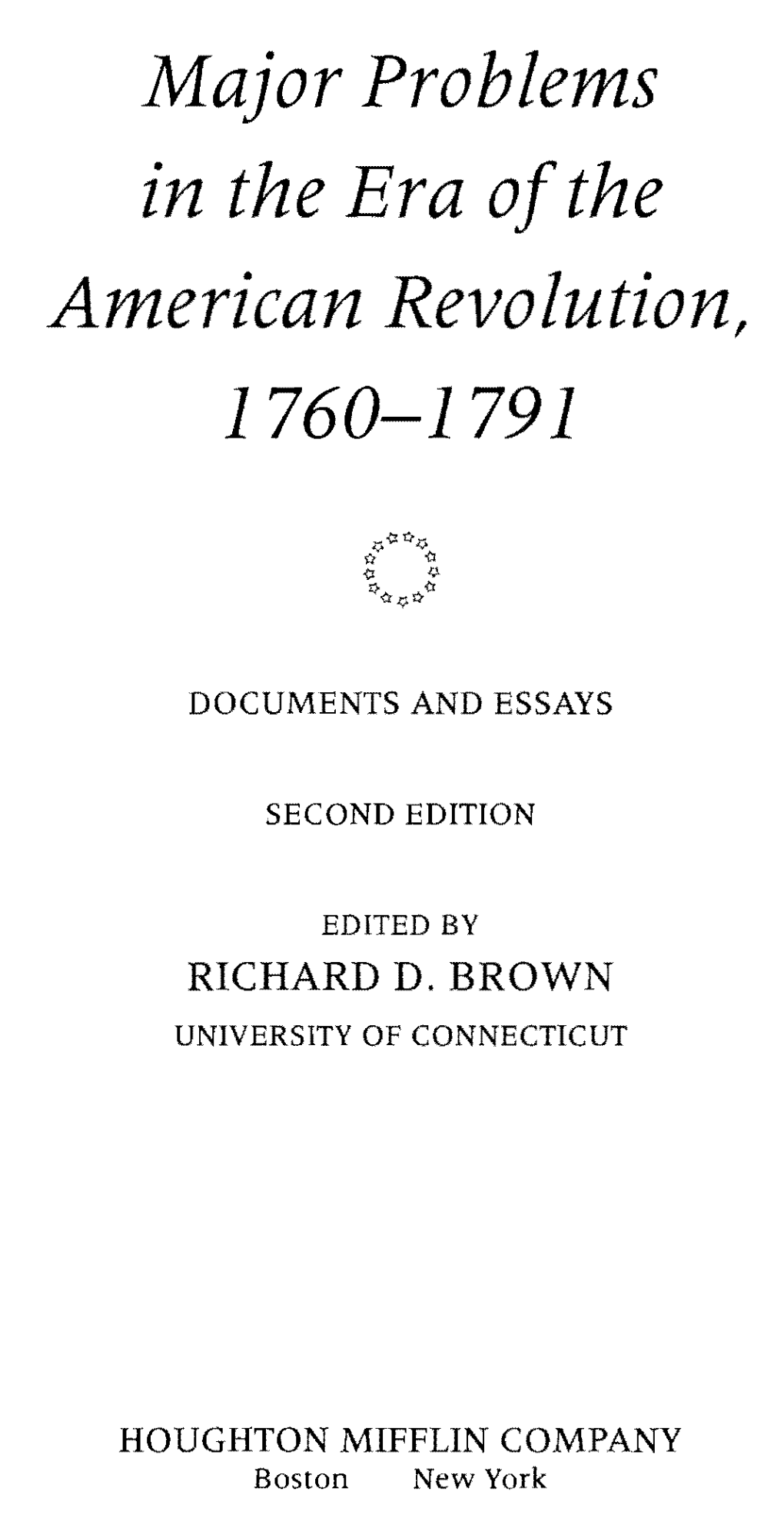 Major Problems in the Era of the American Revolution, 1760-1791