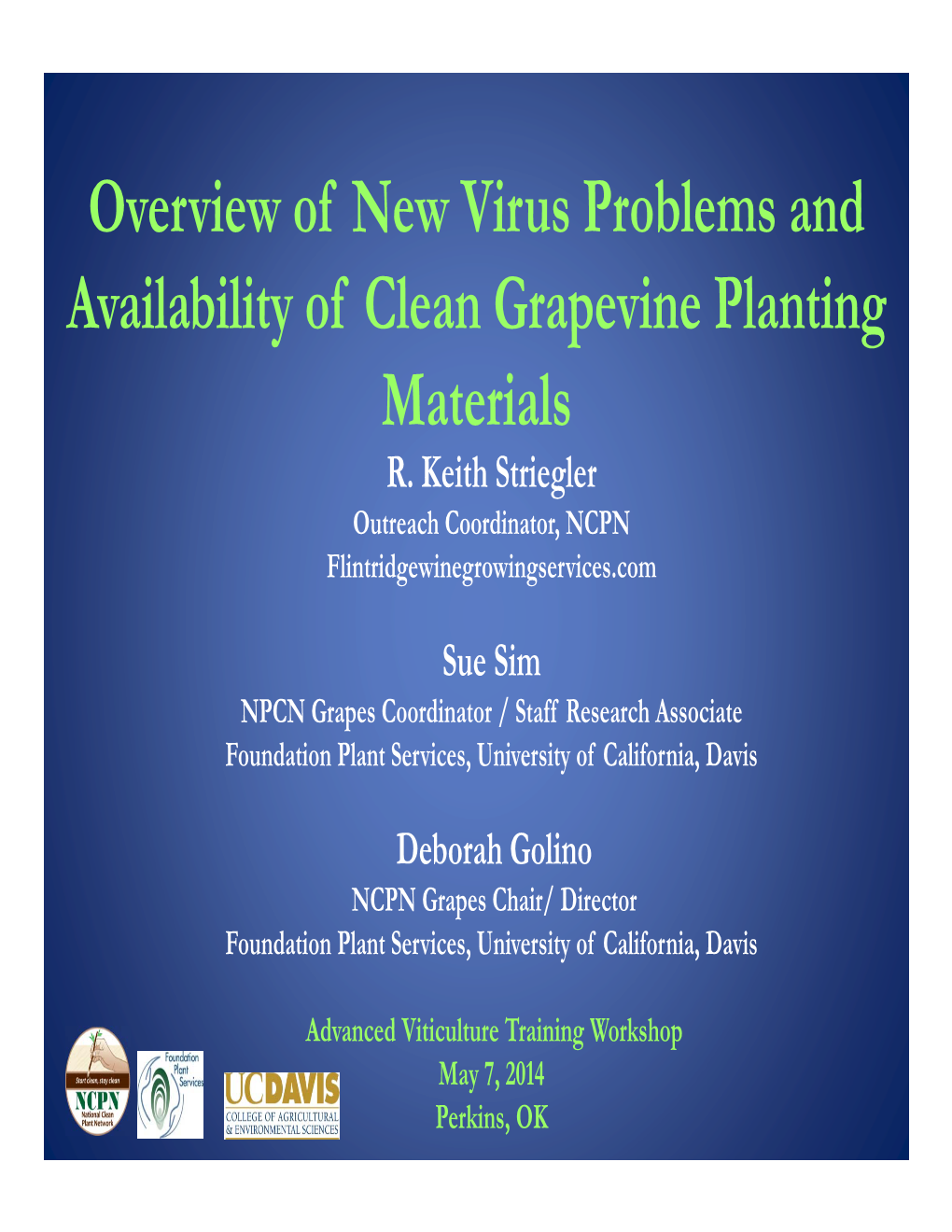 Overview of New Virus Problems and Availability of Clean Grapevine Planting Materials R