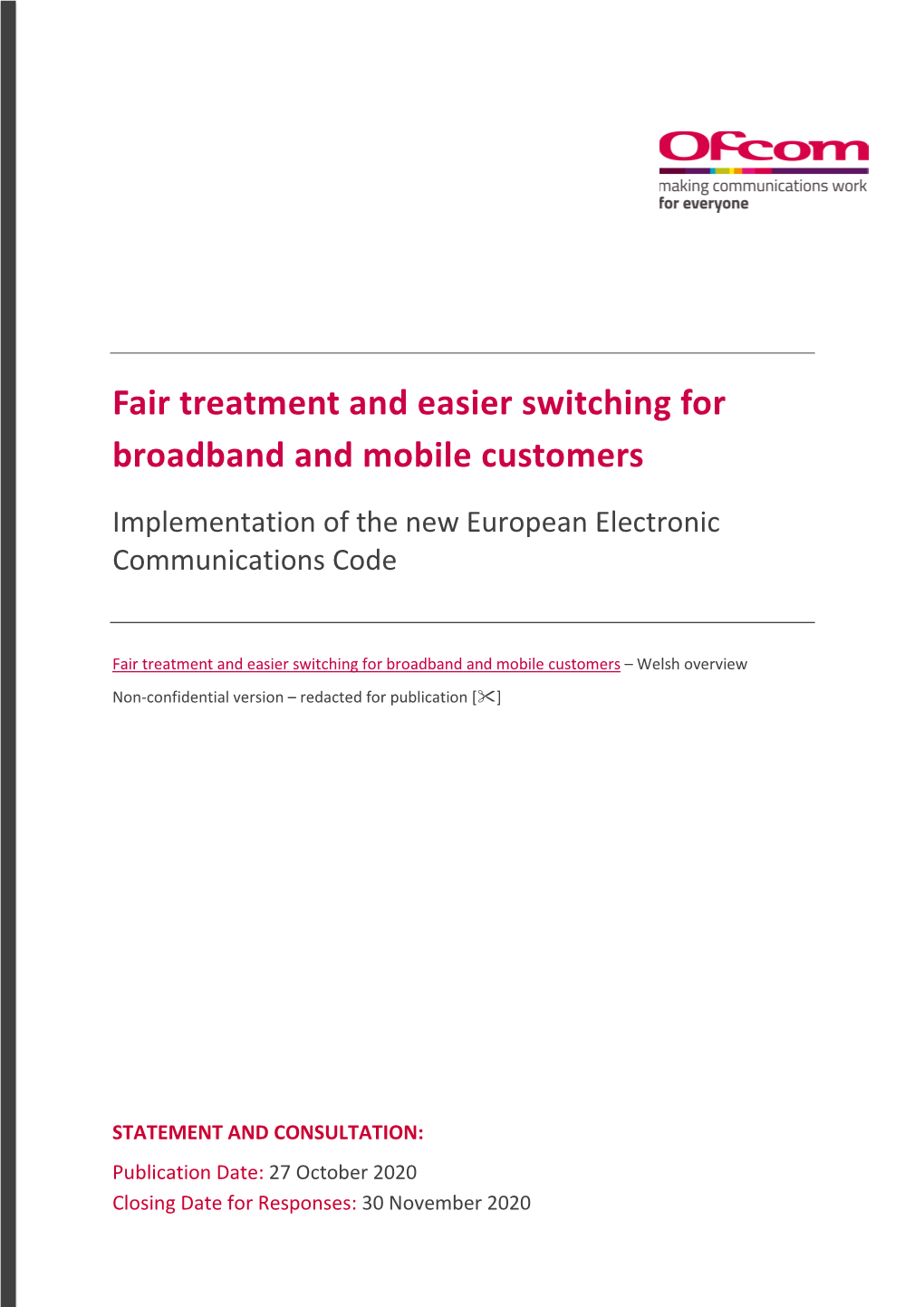 Fair Treatment and Easier Switching for Broadband and Mobile Customers Implementation of the New European Electronic Communications Code