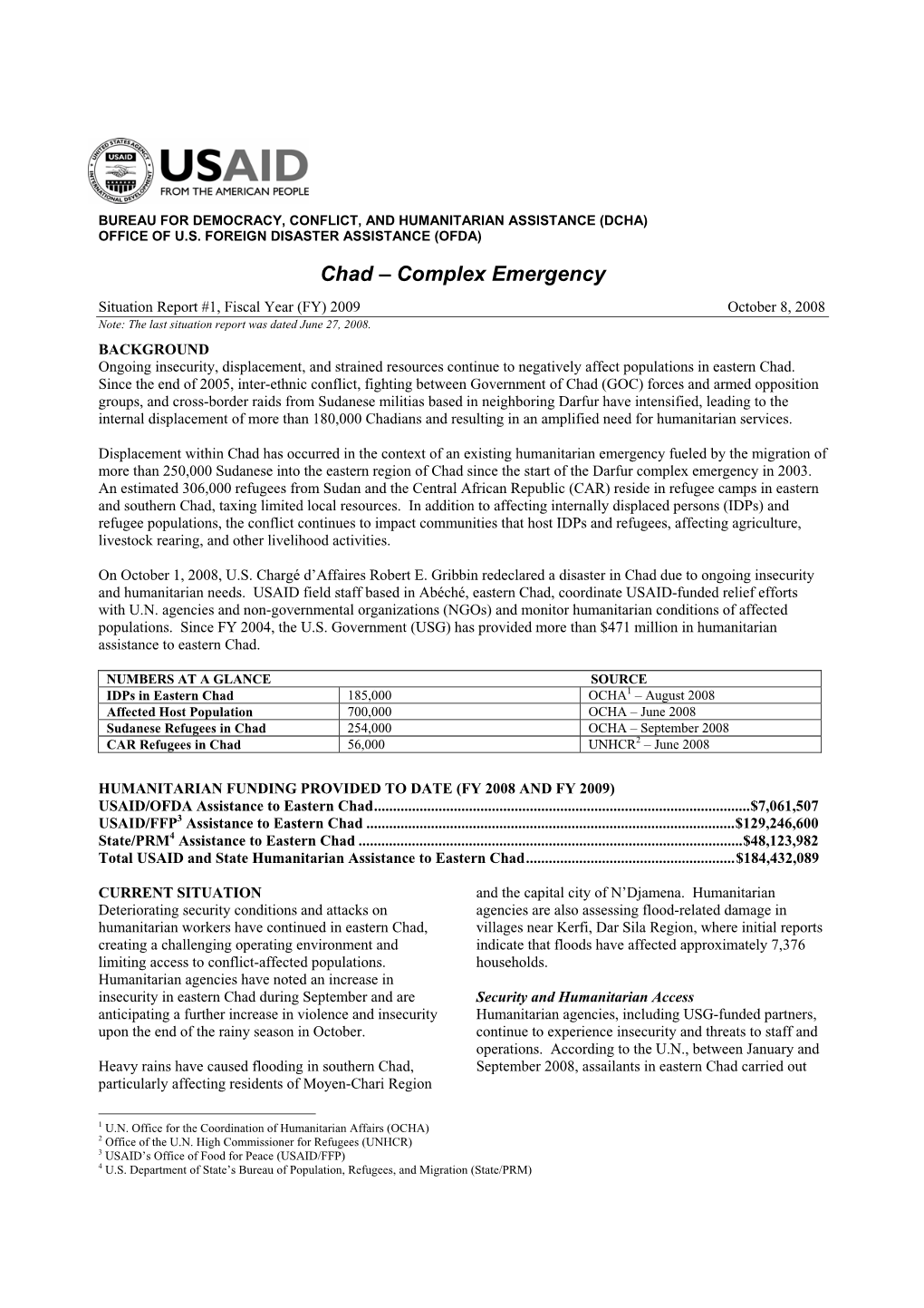 Complex Emergency Situation Report #1, Fiscal Year (FY) 2009 October 8, 2008 Note: the Last Situation Report Was Dated June 27, 2008