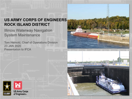 US ARMY CORPS of ENGINEERS ROCK ISLAND DISTRICT Illinois Waterway Navigation System Maintenance