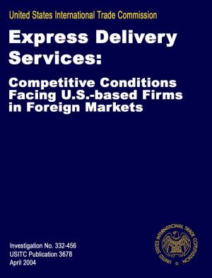 Express Delivery Services: Competitive Conditions Facing US