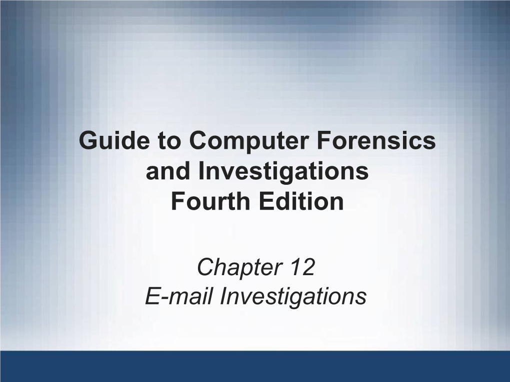 Guide to Computer Forensics and Investigations Fourth Edition