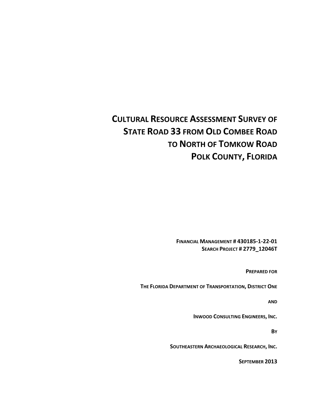 Cultural Resource Assessment Survey of State Road 33 from Old Combee Road to North of Tomkow Road Polk County, Florida