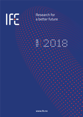 IFE ANNUAL REPORT 2018 1 Årsrapport for Institutt for Energiteknikk