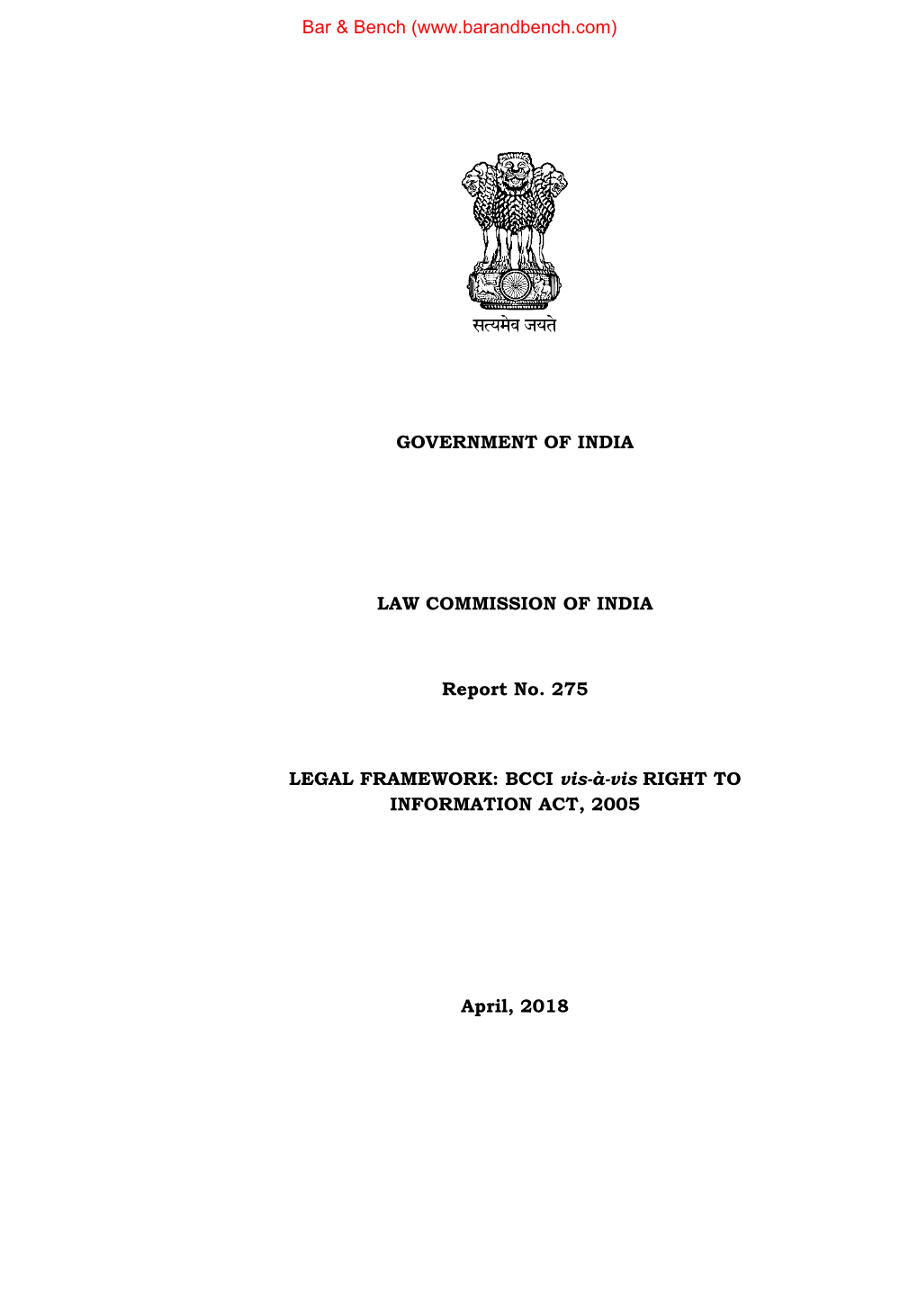 GOVERNMENT of INDIA LAW COMMISSION of INDIA Report No. 275 LEGAL FRAMEWORK: BCCI Vis-À-Vis RIGHT to INFORMATION ACT, 2005 April