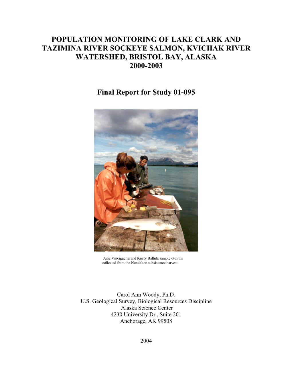 Population Monitoring of Lake Clark and Tazimina River Sockeye Salmon, Kvichak River Watershed, Bristol Bay, Alaska 2000-2003