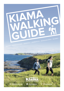 Kiama Walking Guide Is General in Nature to Be Used As a Guide Only