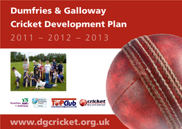 Dumfries & Galloway Cricket Development Plan 2011 – 2012 – 2013