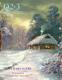 Come Home to PBS Winterfest December 2Nd–11Th Pati’S Mexican Table – Saturdays 8:30 A.M