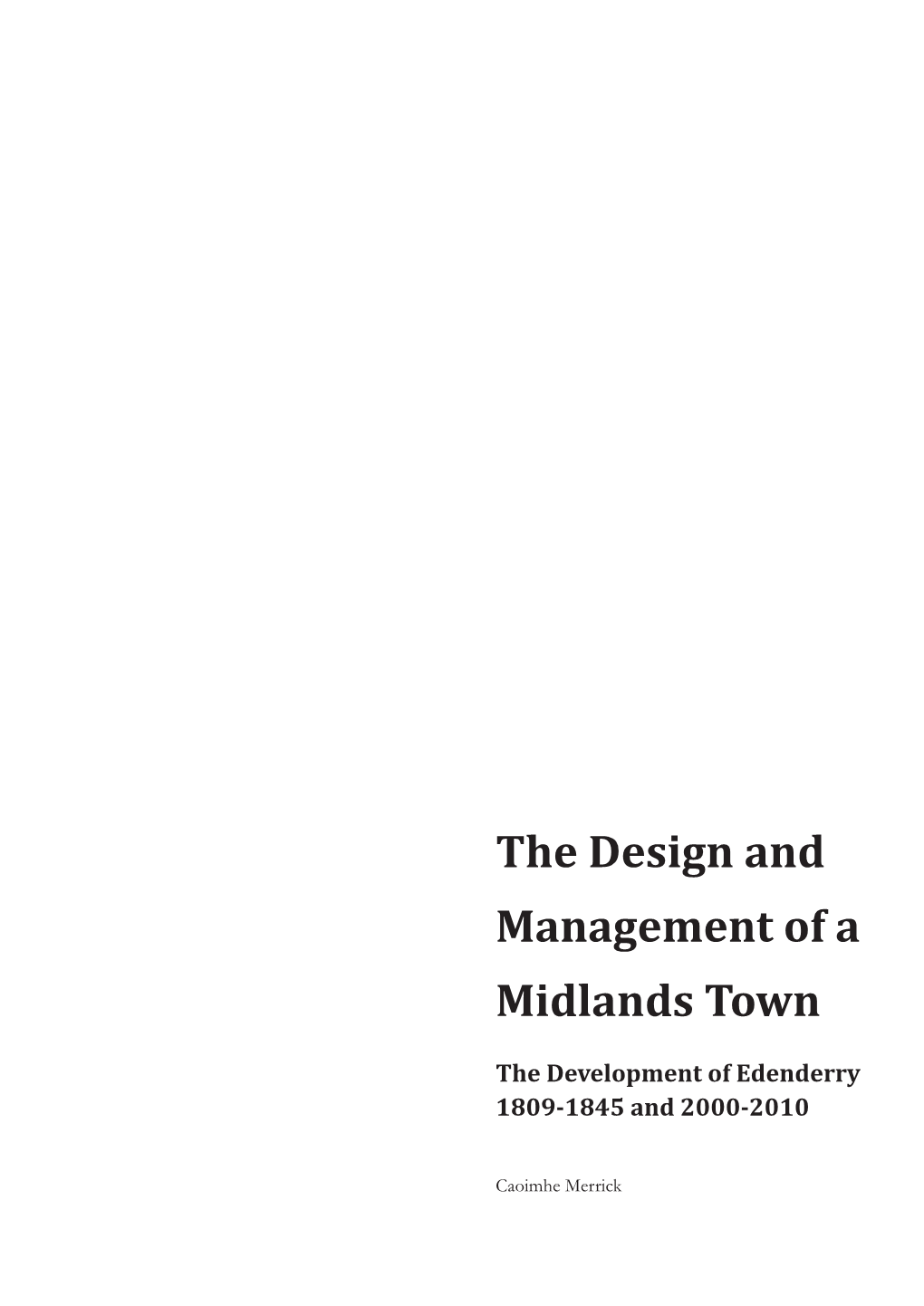 The Design and Management of a Midlands Town