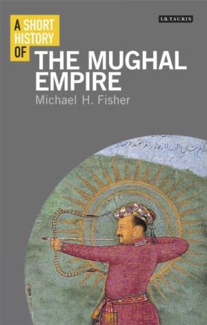 The Mughal Empire Is a Long Overdue Scholarly Study of the Mughal Period in Early Modern India