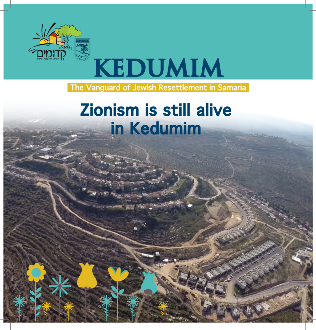 Zionism Is Still Alive in Kedumim ‏In 1975, a Group of Young Idealistic Pioneers Settled on a Hilltop in Samaria