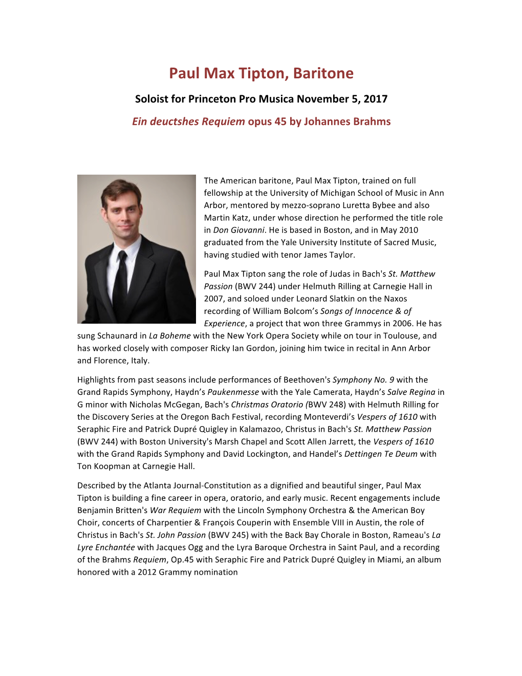 Paul Max Tipton, Baritone Soloist for Princeton Pro Musica November 5, 2017 Ein Deuctshes Requiem Opus 45 by Johannes Brahms