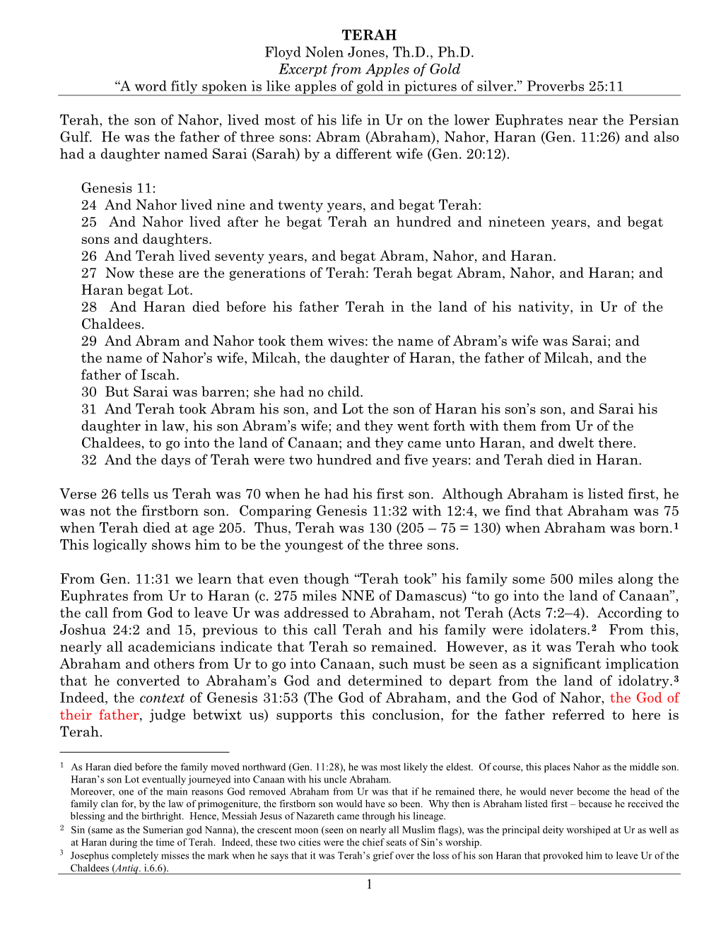 TERAH Floyd Nolen Jones, Th.D., Ph.D. Excerpt from Apples of Gold “A Word Fitly Spoken Is Like Apples of Gold in Pictures of Silver.” Proverbs 25:11