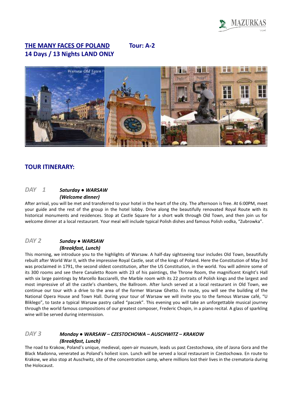 THE MANY FACES of POLAND Tour: A-2 14 Days / 13 Nights LAND ONLY