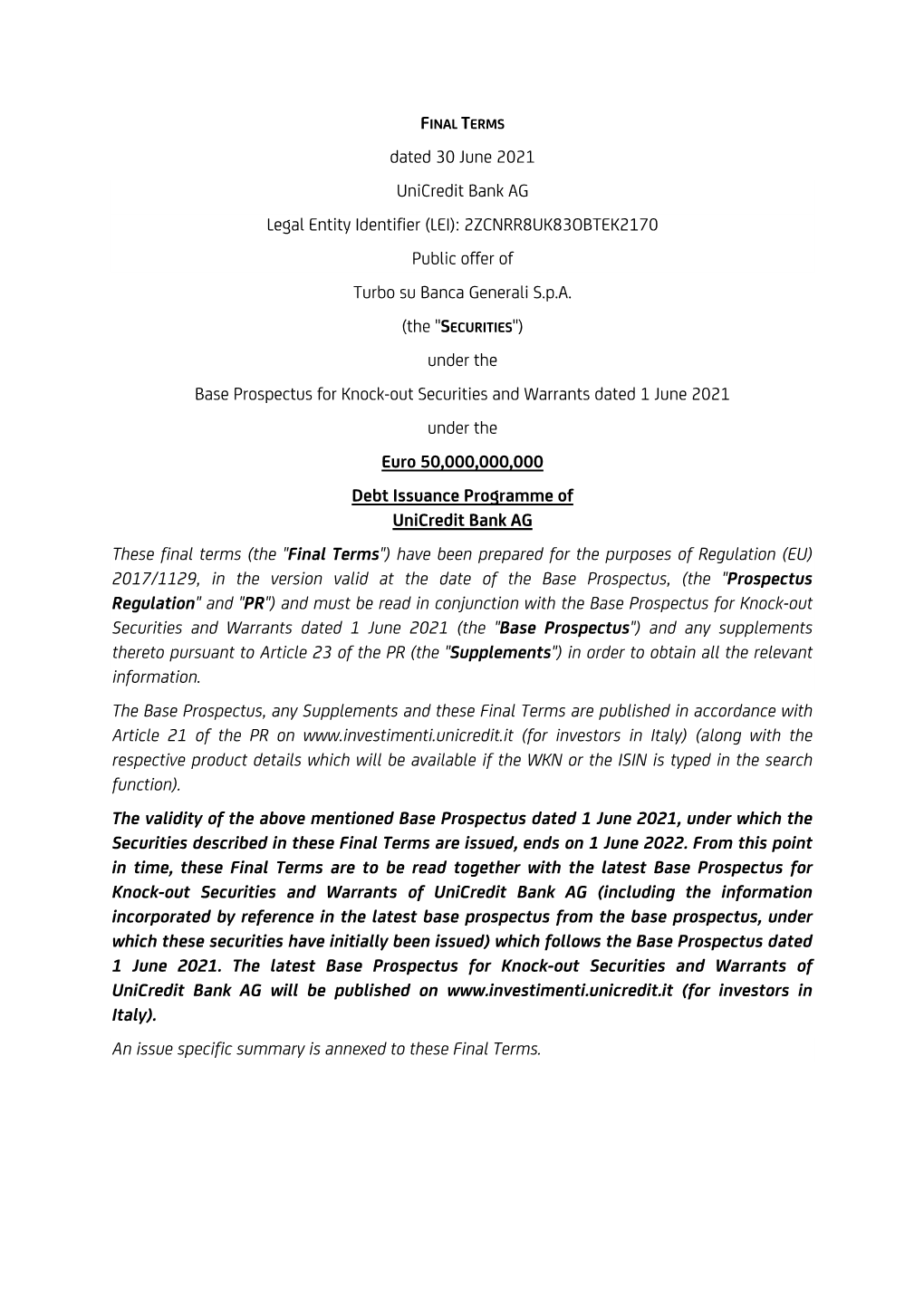 Dated 30 June 2021 Unicredit Bank AG Legal Entity Identifier (LEI): 2ZCNRR8UK83OBTEK2170 Public Offer of Turbo Su Banca Generali S.P.A