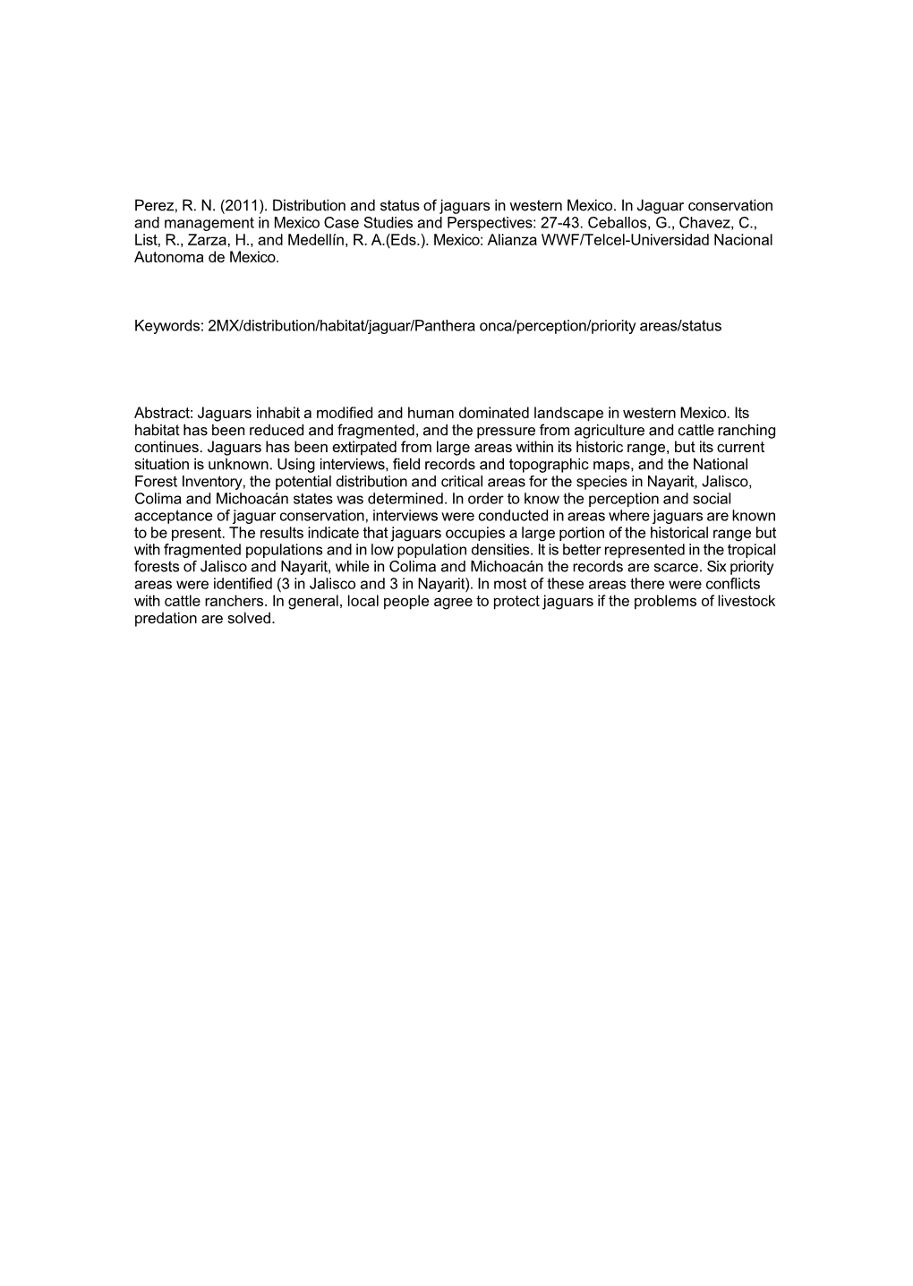 Distribution and Status of Jaguars in Western Mexico. in Jaguar Conservation and Management in Mexico Case Studies and Perspectives: 27-43