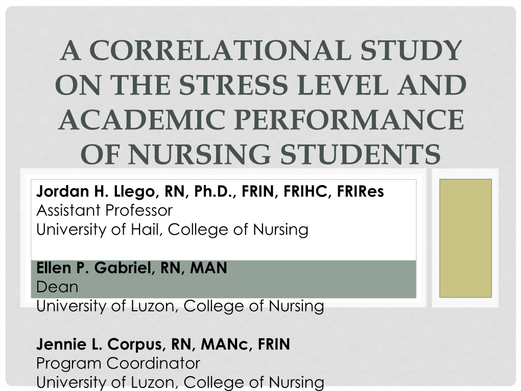 A CORRELATIONAL STUDY on the STRESS LEVEL and ACADEMIC PERFORMANCE of NURSING STUDENTS Jordan H