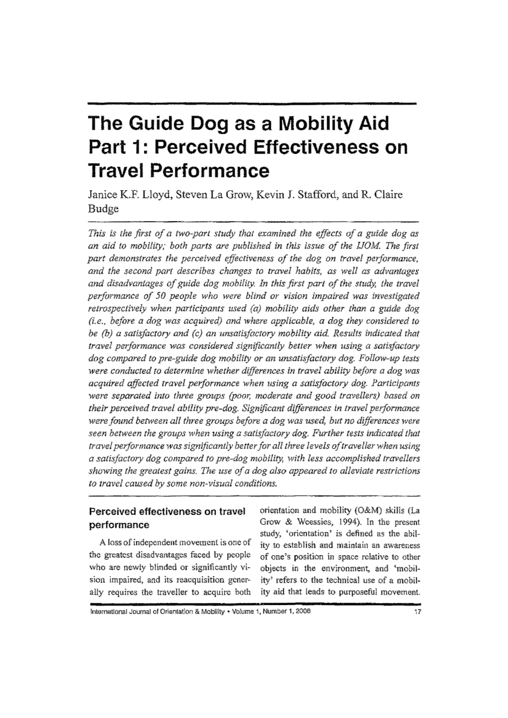 The Guide Dog As a Mobility Aid Part 1: Perceived Effectiveness on Travel Performance Janice K.F