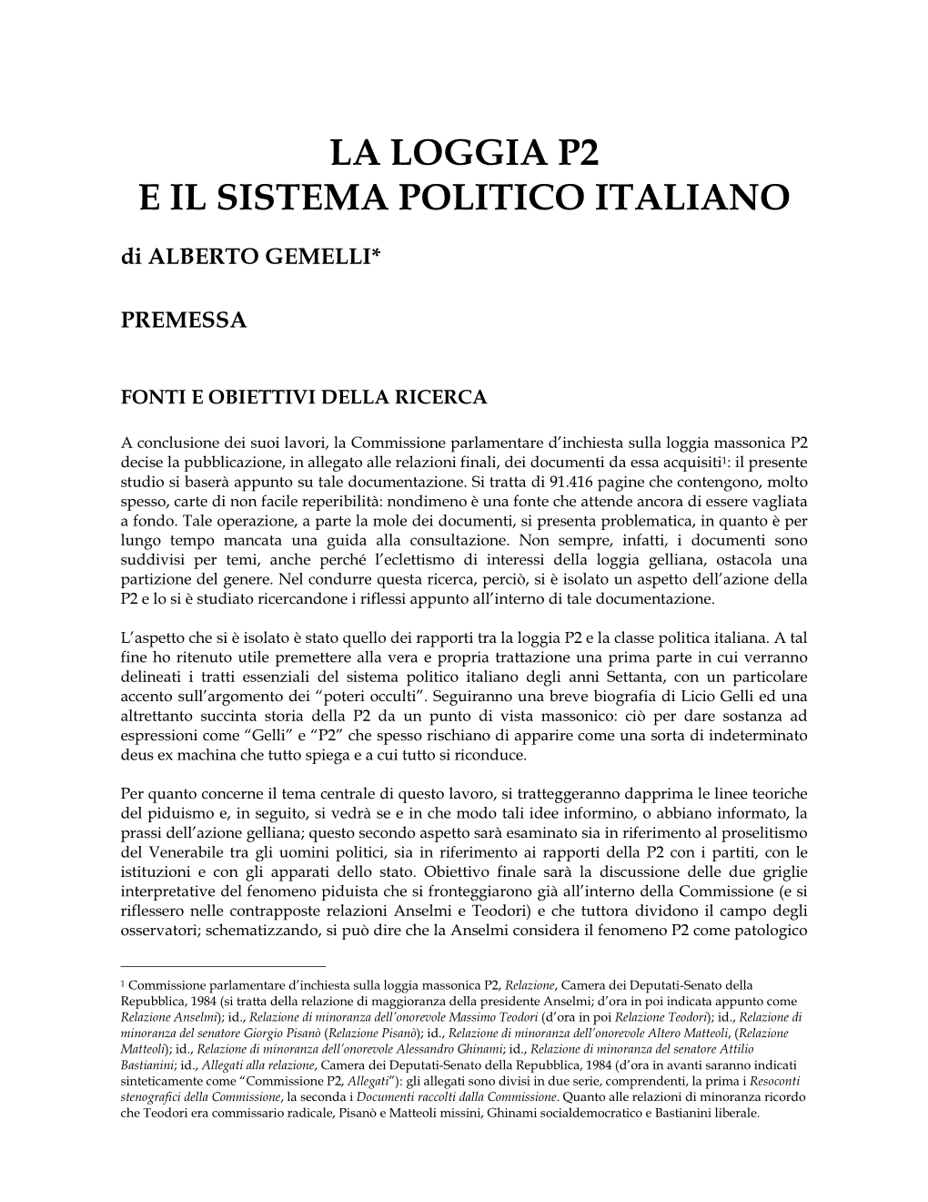 LA LOGGIA P2 E IL SISTEMA POLITICO ITALIANO Di ALBERTO GEMELLI*