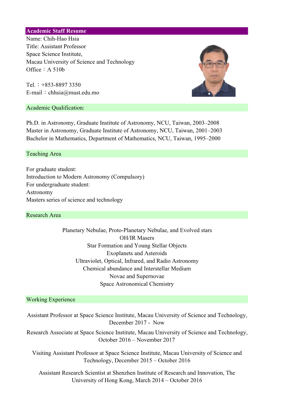 Name: Chih-Hao Hsia Title: Assistant Professor Space Science Institute, Macau University of Science and Technology Photo Office：A 510B