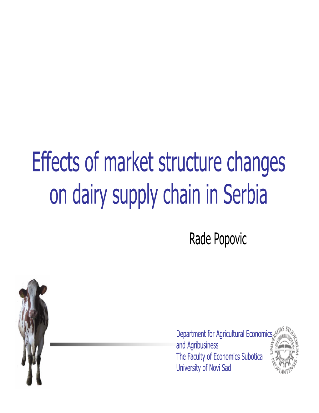 Effects of Market Structure Changes on Dairy Supply Chain in Serbia